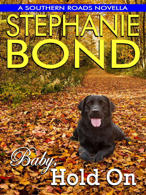 Title details for Baby, Hold On by Stephanie Bond - Available